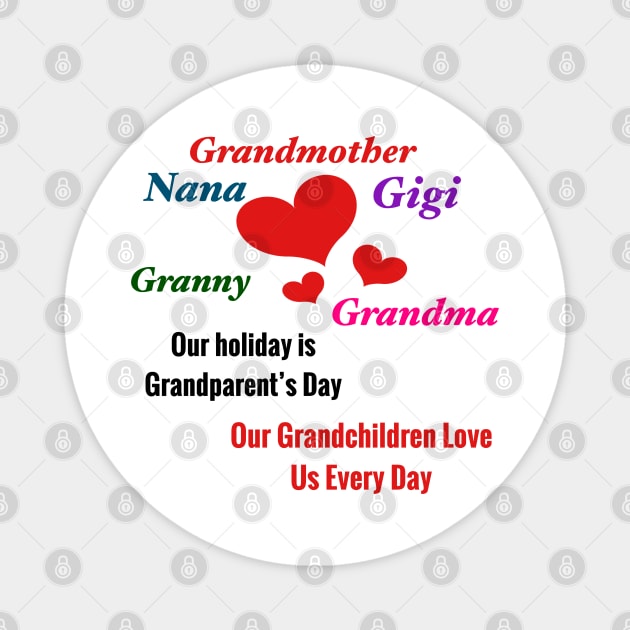 Grandmother-Gigi-Nana-Grandma-Granny: Grandparent’s Day Gifts Magnet by S.O.N. - Special Optimistic Notes 